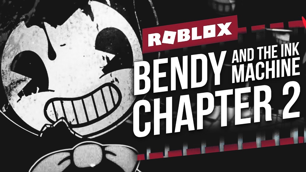 Bendy And The Ink Machine Chapter 2 In Roblox Youtube - degoboom roblox bendy