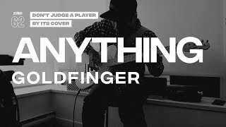 Goldfinger - Anything (Guitar Cover)
