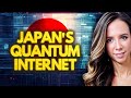 Japan’s Quantum Internet Revolution: Why This Changes Everything