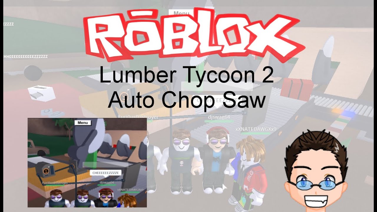 Roblox Lumber Tycoon 2 Auto Chop Saw Youtube - youtube dantdm roblox lumber tycoon 2