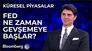 Küresel Piyasalar  Fed Ne Zaman Gevşemeye Başlar? | 18 Nisan 2024