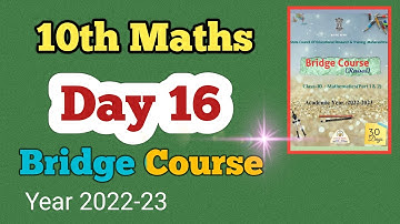 Class 10 Maths Bridge Course Day 16