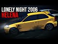 Lonely Night 2006 - Helena [Initial D Soundtrack]