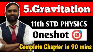 11th PHYSICS | 5.GRAVITATION | Oneshot 🎯 | Complete Chapter in 90 mins | PRADEEP GIRI SIR