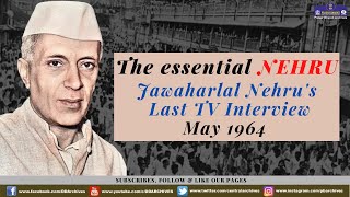 Jawaharlal Nehru's last TV Interview  May 1964