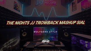 Adry WG - THE NIGHTS JJ TROWBACK MASHUP SIAL - BREAKDUTCH WGSTYLE