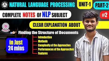 NLP || Complete notes || Unit-1 || Part-2 || Finding the Structure of Documents | Btech || Jntuh R22