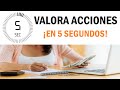 ¡Valora acciones en 5 segundos! Cinco métodos para valorar acciones rápidamente