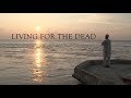 Living for the dead  trailer extended version