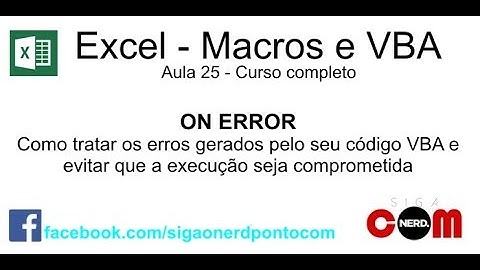 #25 - Curso de Macros e Excel VBA - Tratamento de Erros (On Error)