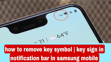 how to remove key symbol | key sign in notification bar in samsung mobile 2023 | key symbol remove