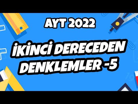 İkinci Dereceden Denklemler -5 | AYT Matematik 2022 #hedefekoş