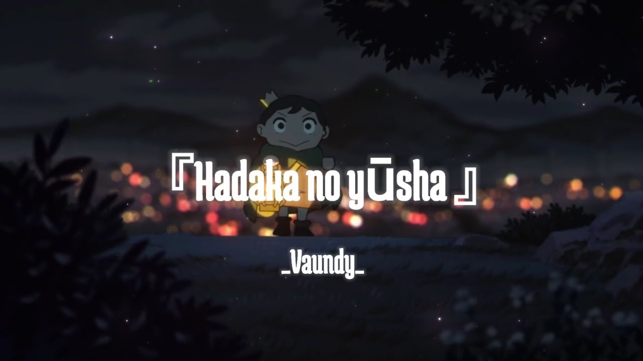 Ousama Ranking  Opening 2 - Hadaka no Yuusha 裸の勇者 / Vaundy