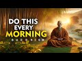 10 things you should do every morning buddhist morning routine