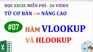 Excel cơ bản đến nâng cao cho người mới bắt đầu | Bài 07 Hàm VLOOKUP và HLOOKUP