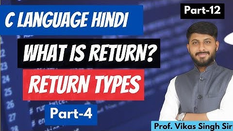 12.Mastering Return Types in C Language: A Comprehensive Guide | Part-4 | By Vikas Singh Sir