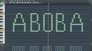 Как звучит слово 🅰🅱🅾🅱🅰 на пианино в фл студио (FL-studio 20 Pianoroll)