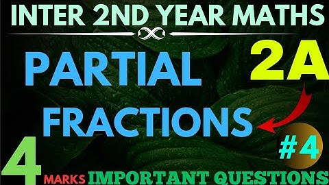 PARTIAL FRACTIONS|4Marks important questions |part -4|SeniorInter Maths 2A|ExplanationinTelugu
