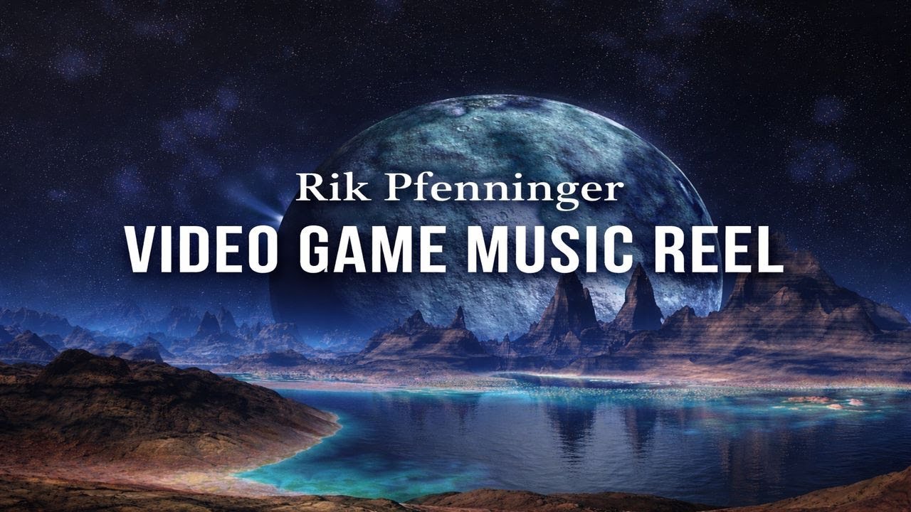 Rik Pfenninger Video Game Music Reel