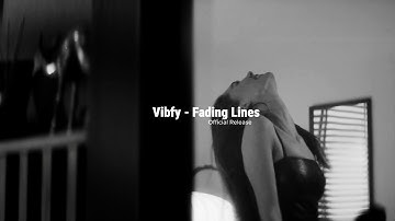 Vibfy - Fading Lines (Official Release)