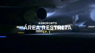 AEROPORTO - ÁREA RESTRITA - EPISÓDIO 3 - COMPLETO HD