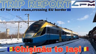 TRIP REPORT | Moldovan railways | Chisinau to Iasi | first class