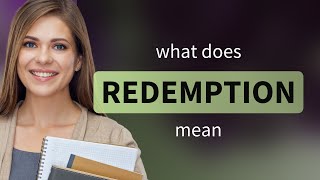 Redemption — what is REDEMPTION meaning