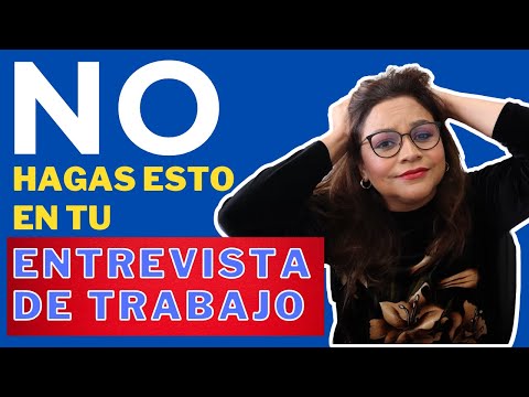 7 Cosas que NO debes hacer en una Entrevista de Trabajo 7 Errores que Debes Evitar Decir en una Entrevista: ¡Descúbrelos Ahora!