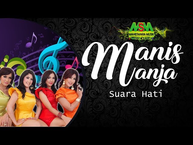 MANIS MANJA GROUP - SUARA HATI [OFFICIAL MUSIC VIDEO] LYRICS class=