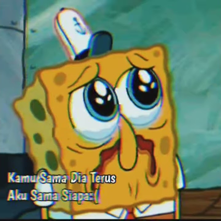 Story Wa SPONGEBOB Sedih//Sad Boy:(