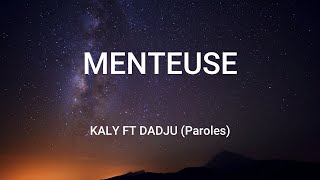 Kaly ft Dadju - Menteuse (Paroles Lyrics Officiel)