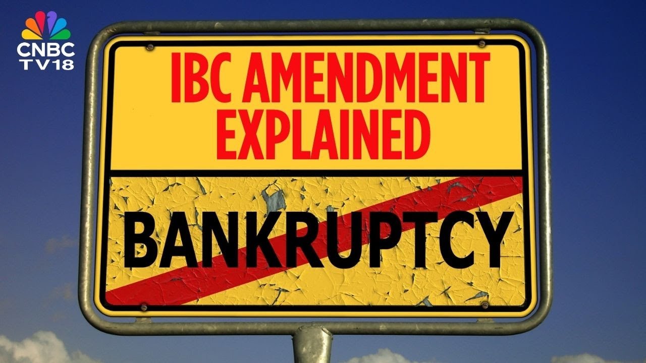 India’s Bankruptcy Law Tweaked | Here’s What Changes | IBC Amendment Bill | N18V | CNBC TV18