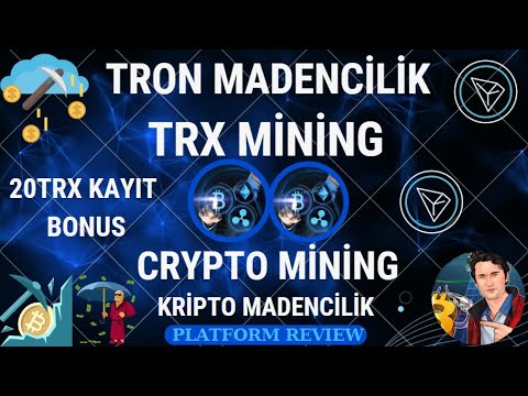 TRONMİNER TRX MADENCİLİK PLATFORMI 20 TRX KAYIT BONUSU CRYPTO MİNİNG PLATFORM GENEL İNCELEMESİ