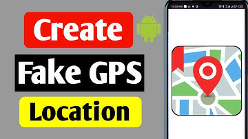 How To Fake GPS Location on Android ( Working 100% )