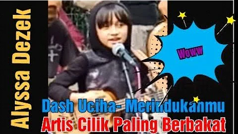 Alyssa Dezek artis cilik paling berbakat Malaysia cover lagu Indonesia..Dash Uciha  - Merindukanmu.