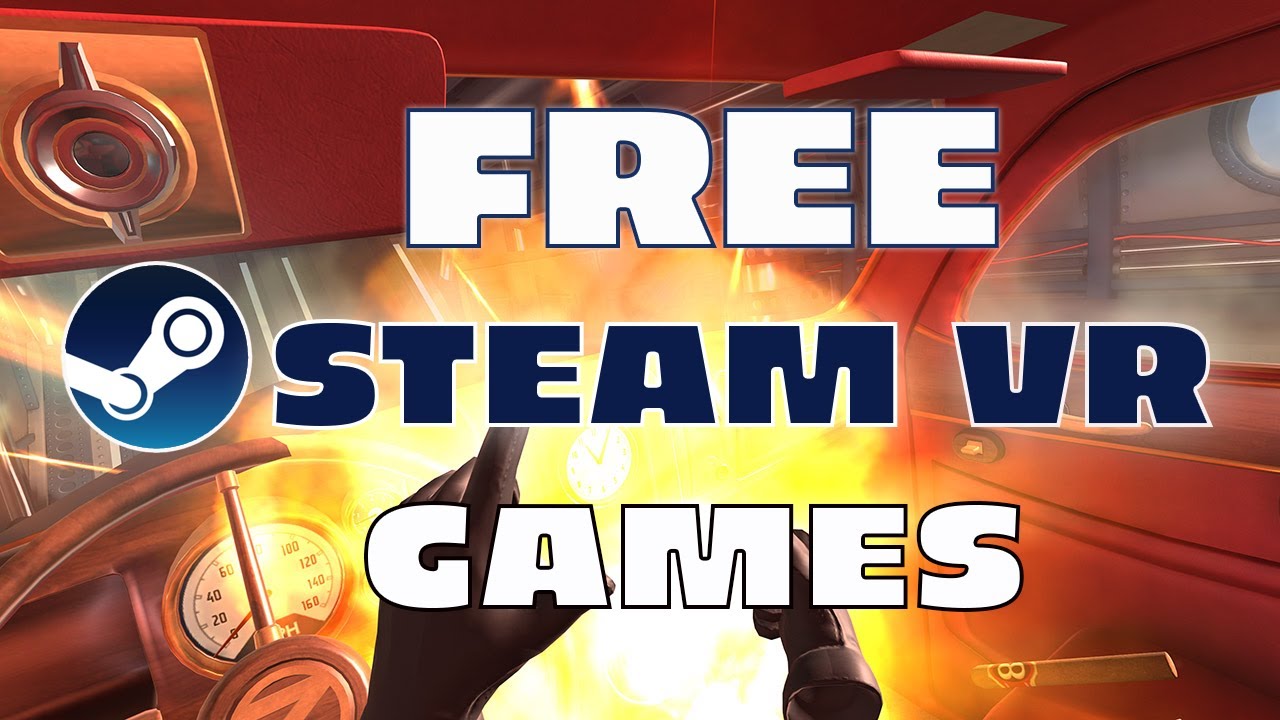 5 Super fun STEAM VR games FREE YouTube
