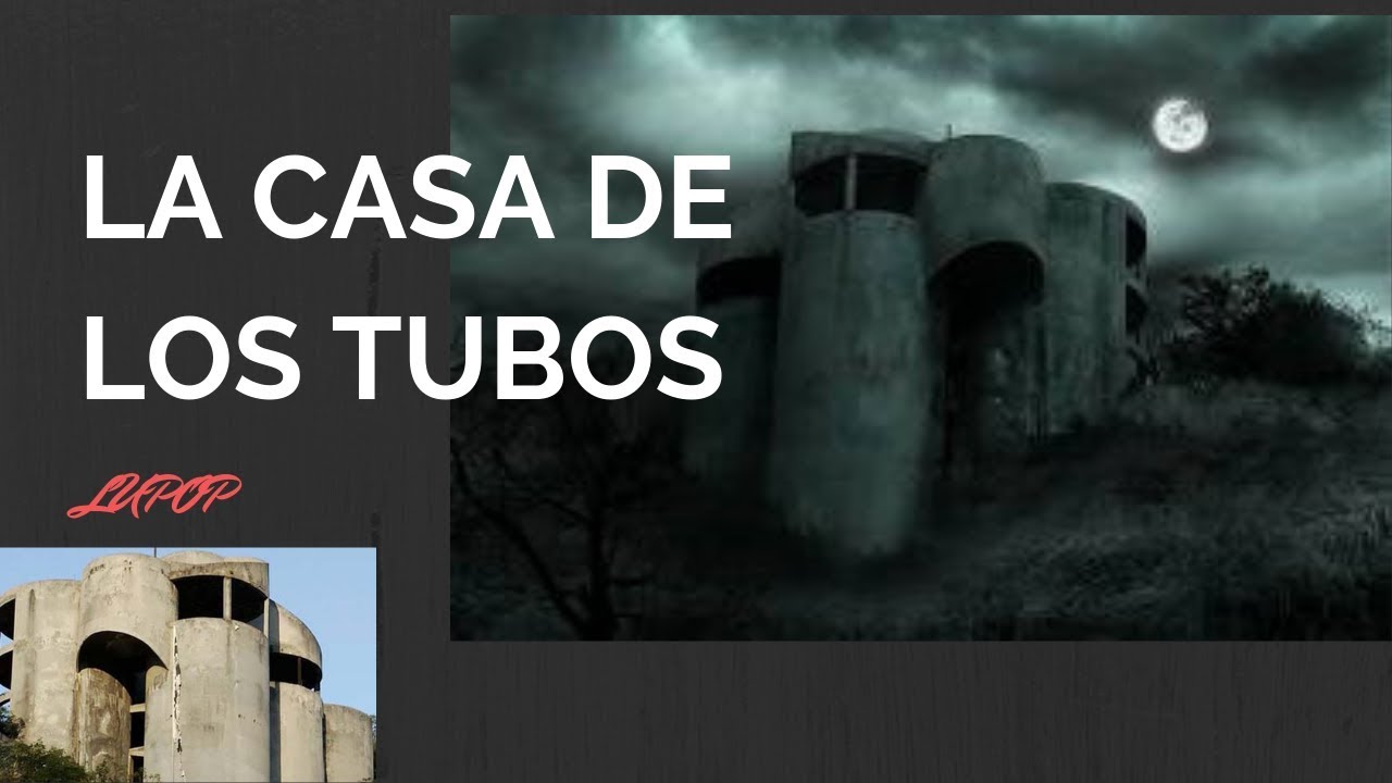 la casa de los tubos //leyendas de monterrey YouTube la casa de los tubos //leyendas de monterrey YouTube
