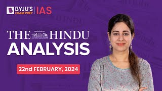 The Hindu Newspaper Analysis | 22nd February 2024 | Current Affairs Today | UPSC Editorial Analysis