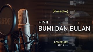 HIVI! - Bumi dan Bulan (Karaoke) | Lower Key | HD AUDIO