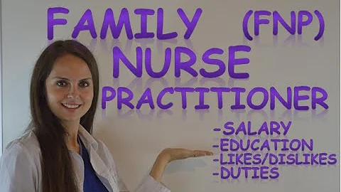 Family Nurse Practitioner (FNP) Salary | NP Job Duties & Education Requirements