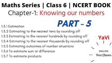 # NCERT # Maths | Lesson 1: Knowing our Numbers | - Part 5: Estimation
