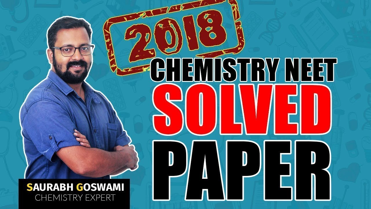 NEET 2018 Chemistry Solved Paper By Saurav Sir  Paper Analysis  Vedantu NEET Preparation 2019