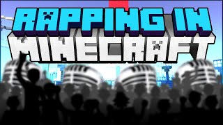 RAPPING / SINGING ON MINECRAFT #1 | FREESTYLYING WITH RANDOM BLOCKS, MINECRAFT RAP BATTLE!!