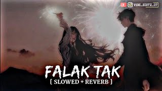 Falak Tak Chal Sath Mere || [slowed   reverb]