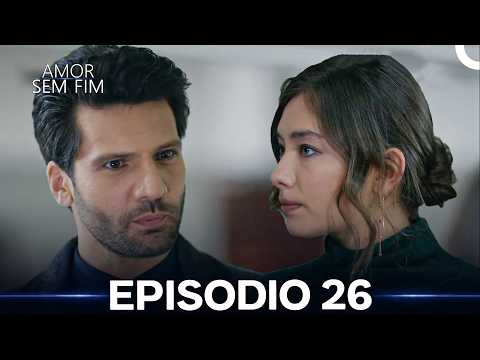 Amor Sem Fim Episódio 26 (Dublagem em Português)