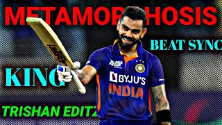 Metamorphosis X Virat Kohli Beat Sync 4K 60Fps