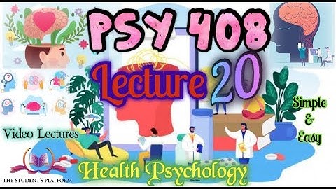 PSY408 || Lecture 20 || Health Psychology || Short Lecture || VU Lectures