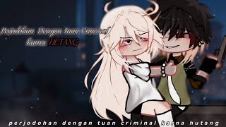 Full movie ❗ Perjodohan Dengan Tuan Criminal Karna Hutang [12+] GCMM INDO #gcmm #gcmmgacha #gacha 