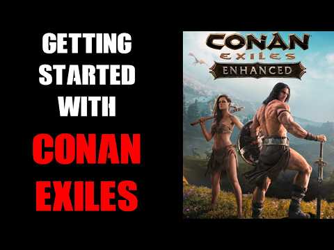 DAYS OF HIGH ADVENTURE! Getting Started With Conan Exiles Enhanced Edition, PC Gameplay