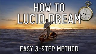 How To Lucid Dream TONIGHT Easily! (3 Simple Steps)